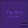 OG FAZO - I'm Srry - Single